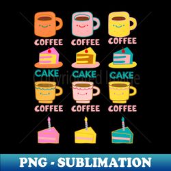 Coffee cake - PNG Sublimation Digital Download - Create with Confidence