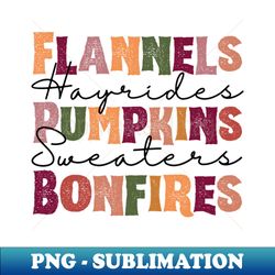 Flannels Pumpkins Hayrides Smores and Bonfires - Decorative Sublimation PNG File - Instantly Transform Your Sublimation Projects
