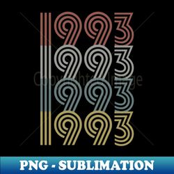 1993 Birth Year Retro Style - Artistic Sublimation Digital File - Perfect for Sublimation Mastery