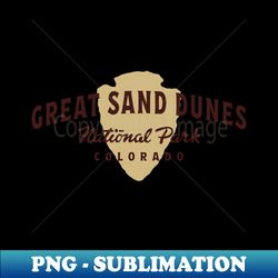 Great Sand Dunes National Park Arched Text Brown - PNG Transparent Sublimation File - Vibrant and Eye-Catching Typography