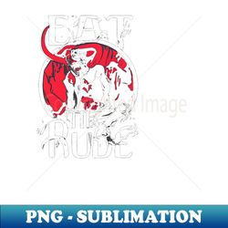 eat the rude - Sublimation-Ready PNG File - Unleash Your Inner Rebellion