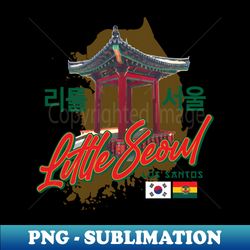 Little Seoul - Instant PNG Sublimation Download - Defying the Norms