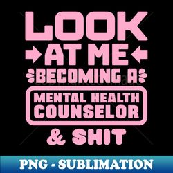 Mental Health Counselor Graduation - Sublimation-Ready PNG File - Create with Confidence