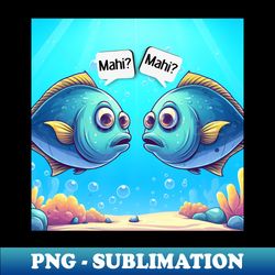 Mahi Mahi - PNG Transparent Sublimation File - Enhance Your Apparel with Stunning Detail