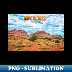 Capitol Reef National Park - Exclusive PNG Sublimation Download - Bold & Eye-catching