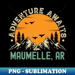 Maumelle Arkansas - Adventure Awaits - Maumelle AR Vintage Sunset - Retro PNG Sublimation Digital Download - Bold & Eye-catching