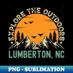 Lumberton North Carolina - Explore The Outdoors - Lumberton NC Vintage Sunset - Modern Sublimation PNG File - Perfect for Sublimation Mastery