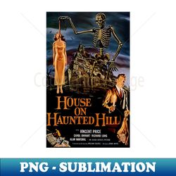 Classic Horror Movie Poster - House on Haunted Hill - Premium Sublimation Digital Download - Transform Your Sublimation Creations