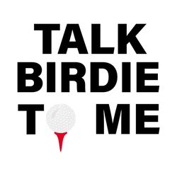 Talk Birdie To Me, Trending Svg, Funny Golf Shot Glass, Golfer Gift Idea, Golf Player Present, Talk Birdie To Me, Golf,