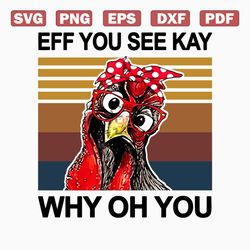 Eff You See Kay Why Oh You Chicken Png, Chicken With Bandana Glasses Png, Chicken Yoga Png, Funny Chicken Png, Chicken