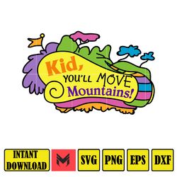 Kid, you'll move Mountains png,Dr Seuss Svg Layered Item, Dr. Seuss Quotes Cat In The Hat Svg Clipart, Cricut