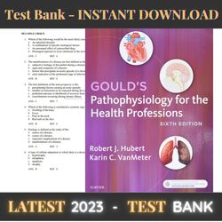 Gould's Pathophysiology for the Health Professions 6th Edition by Hubert Test Bank | All Chapters | Gould's Pathophysiol