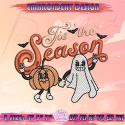 Tis The Season Embroidery Design, Pumpkin Embroidery, Ghost Embroidery, Halloween Embroidery, Machine Embroidery Designs