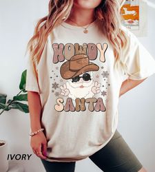 Vintage Howdy Santa Shirt, Western Christmas Shirt, Christmas Outfit,  Howdy t-Shirt, Cowgirl Shirt iPrintasty Christmas