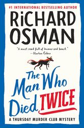Latest Book 2023 The Man Who Died Twice A Thursday Murder Club Mystery by Richard Osman Man Who Died Twice A Thursday Mu