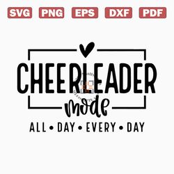 Cheerleader Mode SVG PNG, Cheerleader Svg, Cheer Mom Svg, Cheer Mom Shirt Svg, Cheer Life Svg, Mom Life Svg, Cheerleader