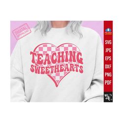 Teaching Sweethearts SVG, PNG, Teacher Valentine Svg, Teacher Valentine shirt svg, Teacher Svg for Cricut, Teacher Png sublimation, Vday Png