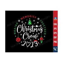 Christmas Crew 2023 SVG PNG, Christmas Pajamas Svg, Family Shirt Team Cut File Svg for Cricut, Silhouette, Png Sublimation, Digital Download