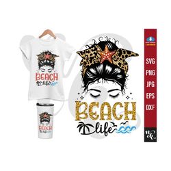 Beach Life svg, Mom Bun Hair Summer svg, Messy Bun Hair Summer Vibes png, Beach vibes svg for Cricut, files for POD, digital download.