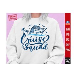 Cruise Squad svg, family cruise svg, Cruise Squad 2023 svg files cricut cut files clipart for shirts, steering wheel anchor png sublimation