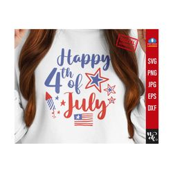 Happy 4th Of July SVG, 4th of july svg, Independence day svg, Fourth of July svg, USA Patriotic shirt png, dfx, Cricut, Silhouette files
