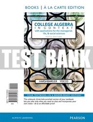 Test Bank For College Algebra in Context with Applications for the Managerial, Life, and Social Sciences 5th Edition All