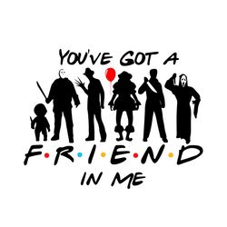 You've Got A Friend In Me, Halloween Svg, Halloween Day, Halloween Party, Happy Halloween, Friends Svg, Friends Shirts,
