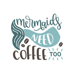 Mermaids need coffee too Svg, Starbucks Coffee Cups Svg, Starbucks Svg, Starbucks logo svg, Starbucks Wrap, Cut file