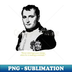 Napoleon Quote - Sublimation-Ready PNG File - Perfect for Sublimation Art