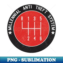 Millennial Anti Theft System Gearbox Stick Shift 6 Speed - Modern Sublimation PNG File - Defying the Norms