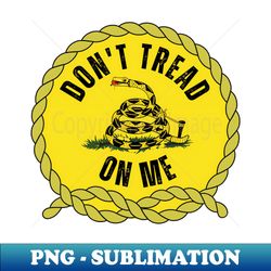 Dont Tread On Me - Elegant Sublimation PNG Download - Revolutionize Your Designs