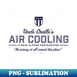 Uncle Orvilles Air Cooling Blue - Special Edition Sublimation PNG File - Stunning Sublimation Graphics