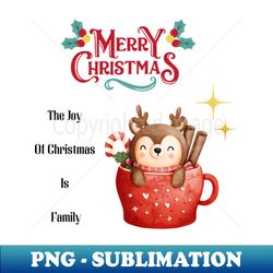 The Joy Of Christmas Is Family - PNG Transparent Digital Download File for Sublimation - Vibrant and Eye-Catching Typography