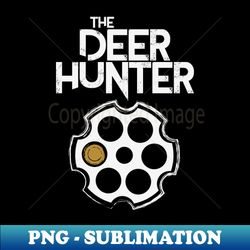 The Deer Hunter - Alternative Movie Poster - PNG Transparent Sublimation Design - Fashionable and Fearless