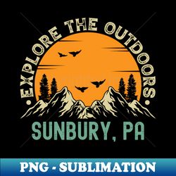 Sunbury Pennsylvania - Explore The Outdoors - Sunbury PA Vintage Sunset - Exclusive PNG Sublimation Download - Instantly Transform Your Sublimation Projects