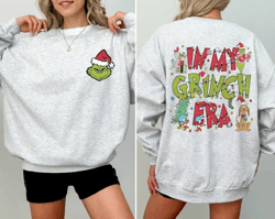 In My Grinch Era Sweatshirt, Grinch Christmas Sweatshirt, Merry GrinchMas Sweatshirt, Christmas Movie Sweatshirt, Christ