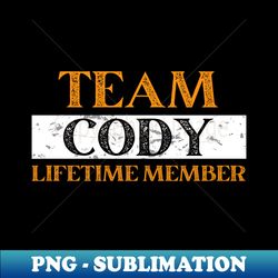 Team CODY Lifetime Member - Decorative Sublimation PNG File - Perfect for Personalization