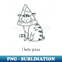i hate pizza - signature sublimation png file - perfect for personalization