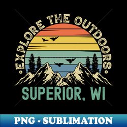 Superior Wisconsin - Explore The Outdoors - Superior WI Colorful Vintage Sunset - Retro PNG Sublimation Digital Download - Unleash Your Inner Rebellion
