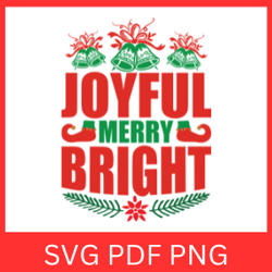 Joyful Merry Bright Svg, Merry and Bright Svg, Merry Christmas Svg, Winter Svg, Holiday Svg, Joy Svg, Santa
