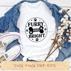 Furry and bright svg, merry christmas svg, png cricut, file sublimation, instantdownload