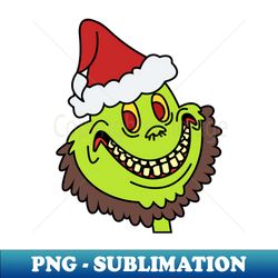 Grinchy Grin - PNG Transparent Sublimation File - Add a Festive Touch to Every Day