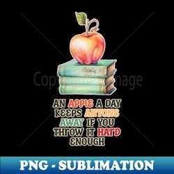 An Apple A Day Keeps Anyone Away Funny Saying - Stylish Sublimation Digital Download - Defying the Norms