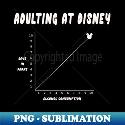 WDW Adulting - Aesthetic Sublimation Digital File - Vibrant and Eye-Catching Typography