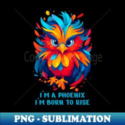 I am a phoenix poparts - Aesthetic Sublimation Digital File - Unleash Your Inner Rebellion