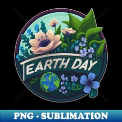 Every Day is Earth Day - Elegant Sublimation PNG Download - Perfect for Sublimation Mastery