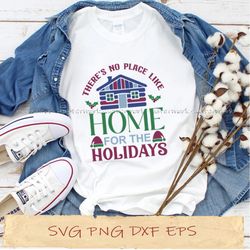 There's no place like home for the holidays svg, png cricut, file sublimation, instantdownload