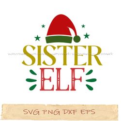 Sister elf svg, Christmas Kids svg bundle, png cricut, file sublimation, instantdownload