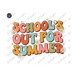 School's Out For Summer Png, Groovy Sublimation Design, Teacher Summer Png, Last Day Of School, Summer Kids Design, Digital File