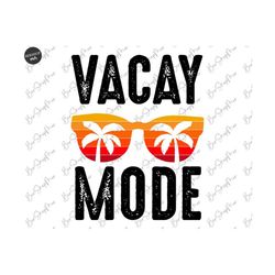 Vacay Mode Png, Summer Sunglasses Sublimation Design, Beach Life Shirt Png, kids Design For Summer, Digital File
